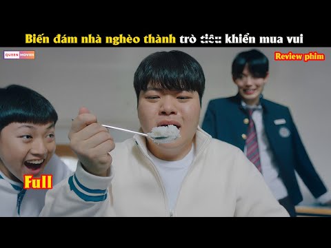 Biến đ.á.m nhà nghèo thành trò t.i.ê.u khiển mua vui  - Review phim Hàn