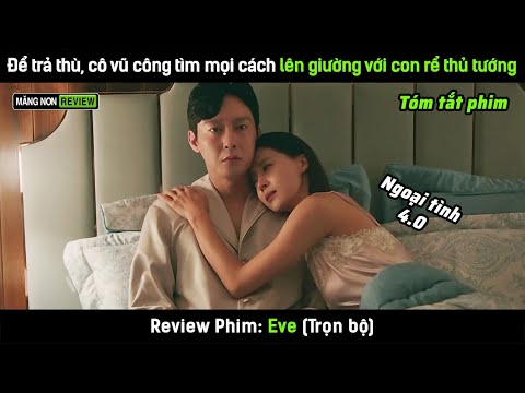 [Review phim] Để trả thù, cô vũ công tìm mọi cách lên giường với con rể thủ tướng và cái kết