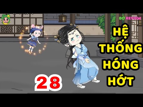 TẬP 28 | Hệ Thống Hóng Hớt | Bơ Rì Viu Official