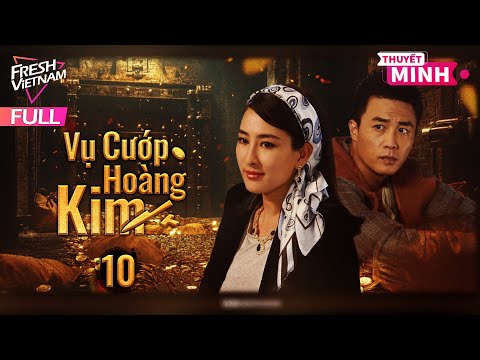 [Thuyết Minh] Vụ Cướp Hoàng Kim l Tập 09 l Phim Hành Động Kháng Chiến Siêu Hay Năm 2024