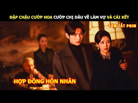 [Review Phim] Đập Chậu Cướp Hoa Cướp Chị Dâu Về Làm Vợ Và Cái Kết | Review Phim Ngôn Tình