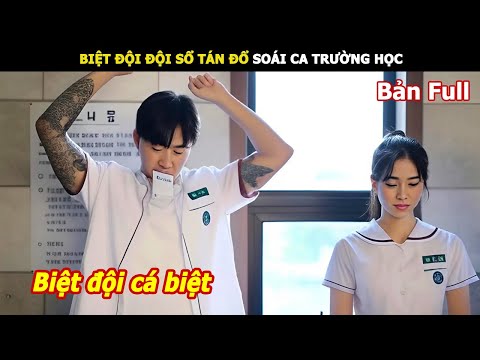 [Review Phim] Biệt đội đội sổ tán đổ soái ca trường học | Review Phim hay