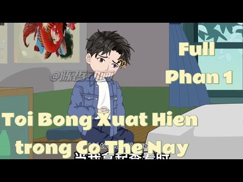 Tôi Bỗng Xuát hiện Trong Cơ Thể Này (Full 1) | Lê Tính