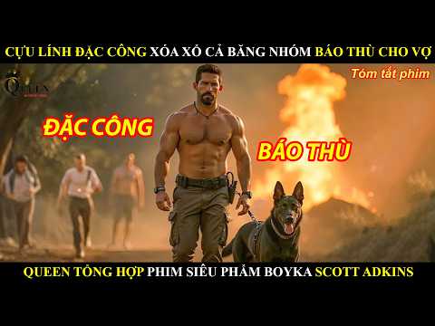 [Review Phim] CỰU LÍNH ĐẶC CÔNG XÓA XỔ CẢ BĂNG NHÓM BÁO THÙ CHO VỢ | Phần3 -Tổng Hợp Siêu Phẩm Boyka