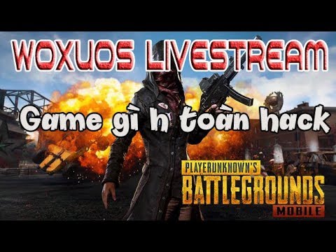 [PUBG M] Bắn game 10 trận 9 trận gặp hack Ahihi