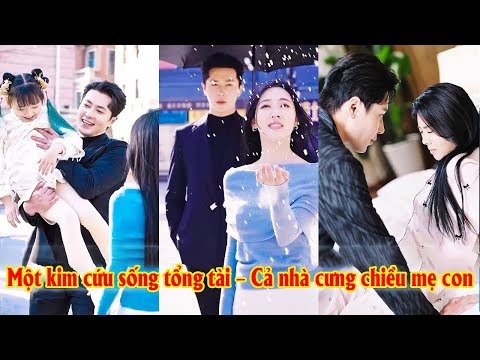 Thiên tài nhí cứu tổng tài sắp chết, cùng mẹ vào hào môn được cả nhà yêu thương