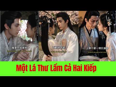 Một Lá Thư Lầm Cả Hai Kiếp - Full Trọn Bộ