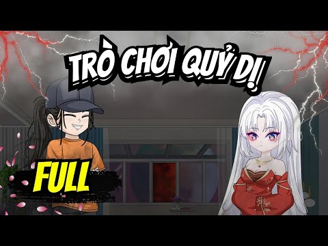 FULL  |  TRÒ CHƠI QUỶ DỊ - Bạch Tiên Sinh