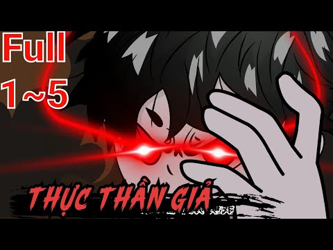Full (1-5) | Thực Thần Giả - Bạch Tiên Sinh
