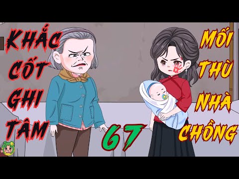 TẬP 67 - Khắc Cốt Ghi Tâm Mối Thù Nhà Chồng  | Bơ Review