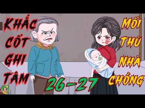 TẬP 26 - 27 - Khắc Cốt Ghi Tâm Mối Thù Nhà Chồng  | Bơ Review