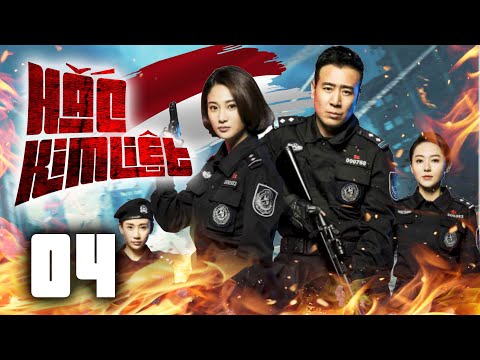 Phim Hay 2025 HẮC KIM LIỆT - Tâp 4 (Thuyết Minh) Phim Bộ Hành Động Hình Sự Trung Quốc.