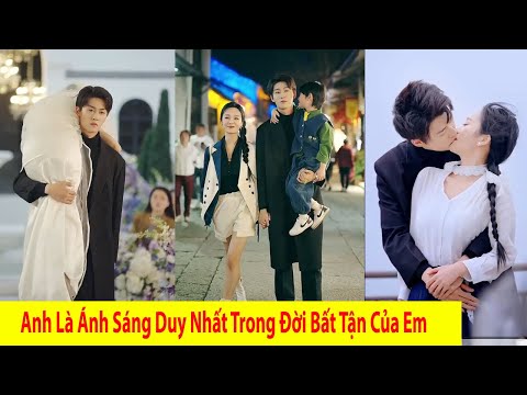 Anh Là Ánh Sáng Duy Nhất Trong Đời Bất Tận Của Em
