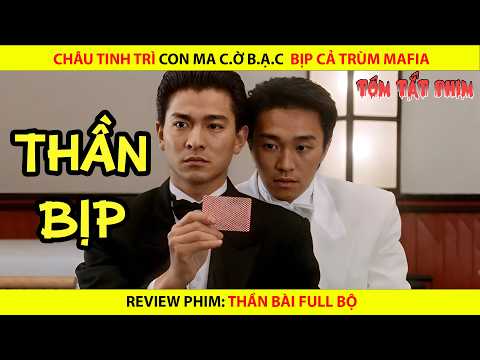 CHÂU TINH TRÌ CON MA C.Ờ B.Ạ.C BỊP CẢ TRÙM MAFIA || QUIN REVIEW PHIM THẦN BÀI FULL BỘ