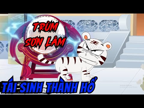 [Mùa 2] Full TRỌN BỘ Tái Sinh Thành Hổ | Trùm Sơn Lâm - Bạch Tiên Sinh