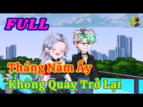 FULL - Tháng Năm Ấy Không Quay Trở Lại  |  Bò Review