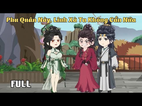 FULL BỘ | Phu Quân Này, Linh Xà Ta Không Cần Nữa  | Cáo Ú Review