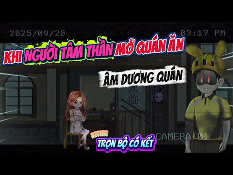 Khi Người Tâm Thần Mở Quán Ăn - Quán Ăn Âm Dương | Trọn Bộ Có Kết |  ChipChip Review