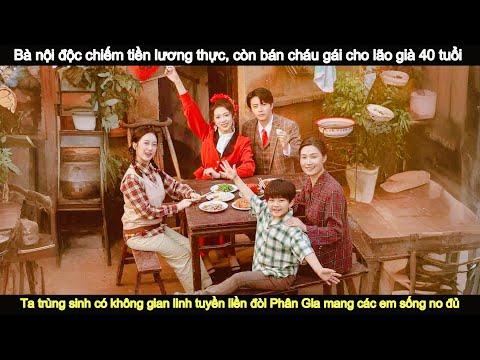 Lão thái trùng sinh 70: trả thù nhà mẹ đẻ hút máu, bắt anh chồng phải sống cả đời cấm ly hôn