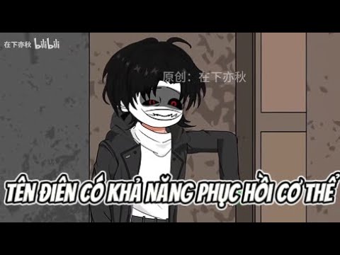 "Tên Điên" Có Khả Năng Phục Hồi Cơ Thể | Lê Tính