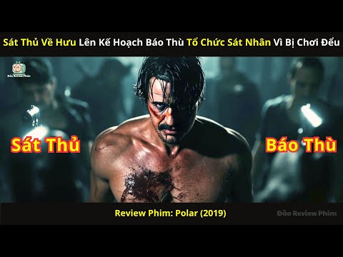[Review Phim] Sát Thủ Về Hưu Lên Kế Hoạch Báo Thù Tổ Chức Sát Nhân Vì Bị Chơi Đểu
