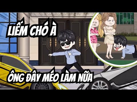 LIẾM CHÓ À . Ông Đây MÉO Làm Nữa | Lê Tính