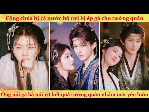 Tôn Thiên Tầm: Công chúa tha phương bị ruồng bỏ, tướng quân hò hét bảo không yêu kết quả truy thê