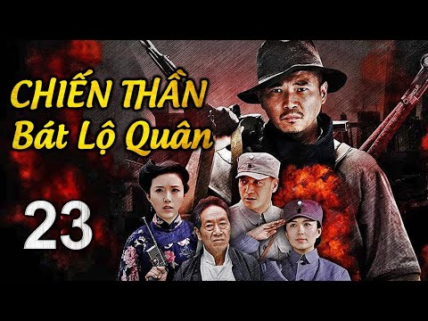 CHIẾN THẦN BÁT LỘ QUÂN - Tập 23 | Phim Bộ Hành Động Kháng Nhật Siêu Hay | SENYTV