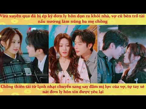 Xuyên không thành vợ cũ pháo hôi của thiên tài vật lý, tôi lật ngược tình thế trở thành phú bà