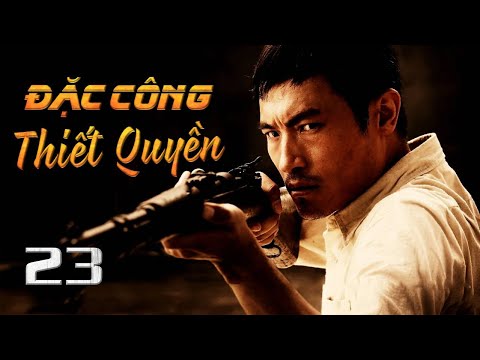 ĐẶC CÔNG THIẾT QUYỀN - Tập 23 | Phim Bộ Võ Thuật Hành Động Kháng Nhật Hấp Dẫn | SENTV VietNam