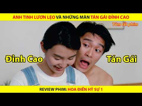 Anh Tinh Lươn Lẹo Và Những Màn Tán Gái Đỉnh Cao || Hoa Điền Hỷ Sự 1992