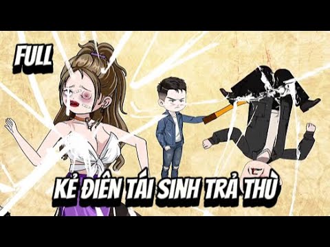 Full | Kẻ Điên Tái Sinh | Sub Review