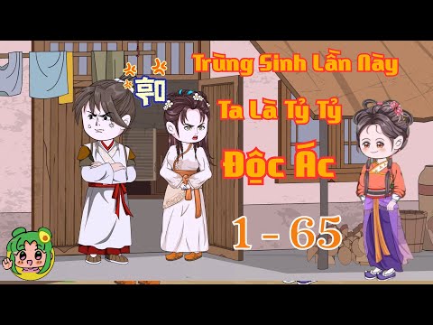 FULL TẬP DÀI 1 - 65 - Trùng Sinh Lần Này Ta Là Tỷ Tỷ Độc Ác  | Bơ Review