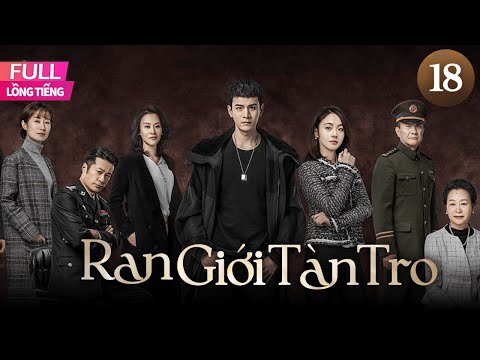 [Lồng Tiếng] Ran Giới Tàn Tro l  Tập 18 l  Phim Hành Sự Tâm Lý Trung Quốc Siêu Hay Năm 2025