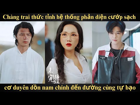 Chàng trai thức tỉnh hệ thống phản diện, cướp sạch cơ duyên dồn nam chính đến đường cùng tự bạo