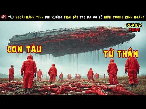 [Review Phim] Con Tàu Ngoài Hành Tinh Rơi Xuống Trái Đất Mở Ra Bí Ẩn Kinh Hoàng