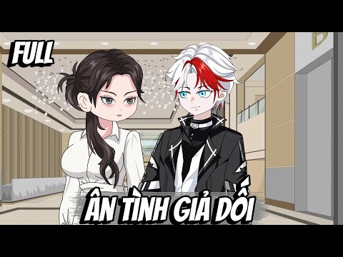 Full | Ân Tình Giả Dối
