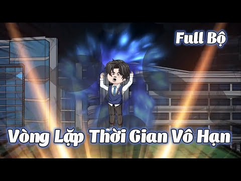 Full Bộ | Vòng Lặp Thời Gian Vô Hạn | Gà Review