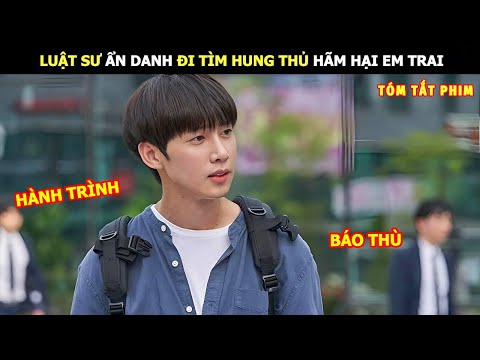 [Review Phim] Luật Sư Ẩn Danh Đi Tìm Hung Thủ Hãm Hại Em Trai | Lani Review Phim