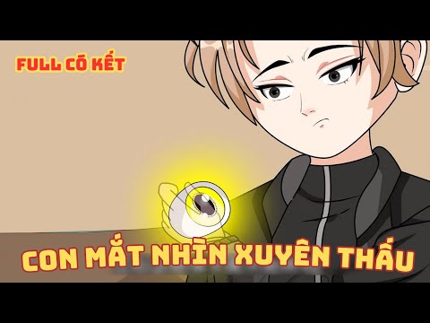 [ Full Có Kết ] Con Mắt Nhìn Xuyên Thấu