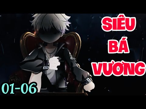 FULL ( TẬP 01-06 ) | SIÊU BÁ VƯƠNG HỌC ĐƯỜNG   | MYMY VIETSUB