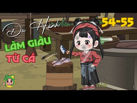 TẬP 54 - 55 - Du Hành Làm Giàu Từ Cá | Bơ Review