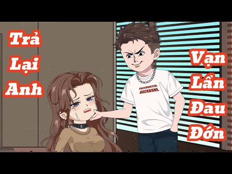 [Full] Trả Lại Anh Vạn Lần Đau Đớn | Meihaysub