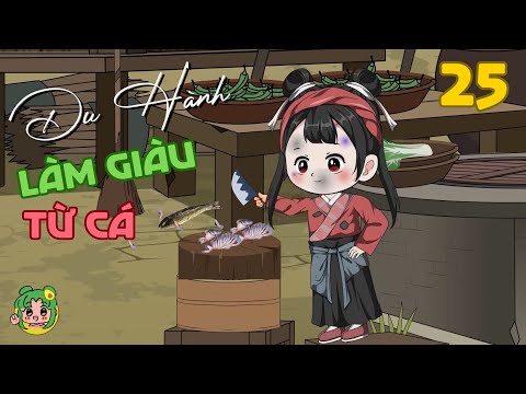 TẬP 25 - Du Hành Làm Giàu Từ Cá | Bơ Review