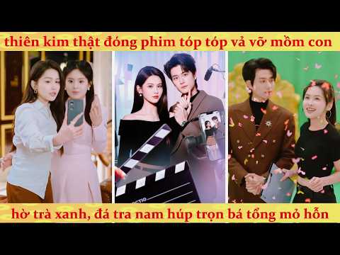 Thiên Kim trở về nữ chính bản dọc mỗi tập đều diễn qua