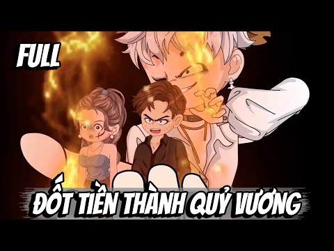 Full | Đốt Tiền Thành Quỷ Vương