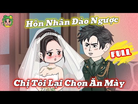 FULL - Hôn Nhân Đảo Ngược, Chị Tôi Lại Chọn Ăn Mày | Bơ Review