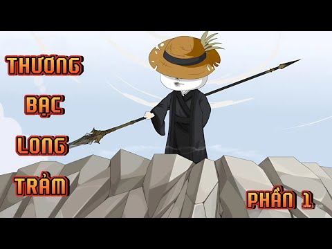 PHẦN 1 | THƯƠNG BẠC LONG TRẢM