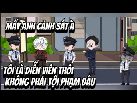 Mấy Anh Cảnh Sát À , Tôi Là Diễn Viên Thôi , Không Phải Tội Phạm Đâu | Lê Tính