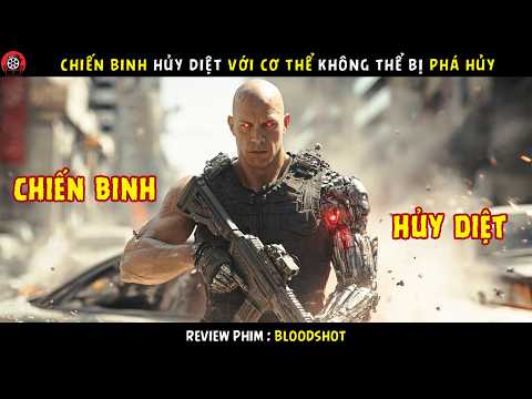 [Review Phim] Chiến Binh Hủy Diệt Với Cơ Thể Không Thể Bị Phá Hủy